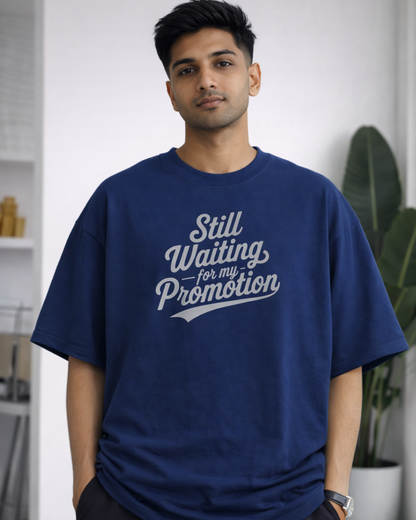 STILL WAITING FOR MY PROMOTION