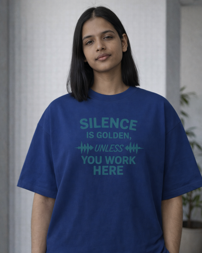 SILENCE IS GOLDEN