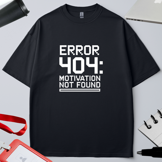 Unisex Oversized Classic T-Shirt - "ERROR 404: Motivation not found"
