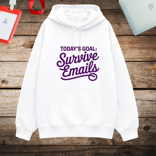 Unisex Oversized Hoodie - "TODAY'S GOAL : Survive Emails"