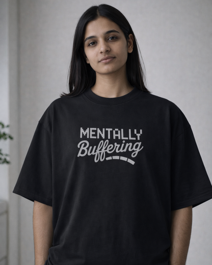 MENTALLY BUFFERING