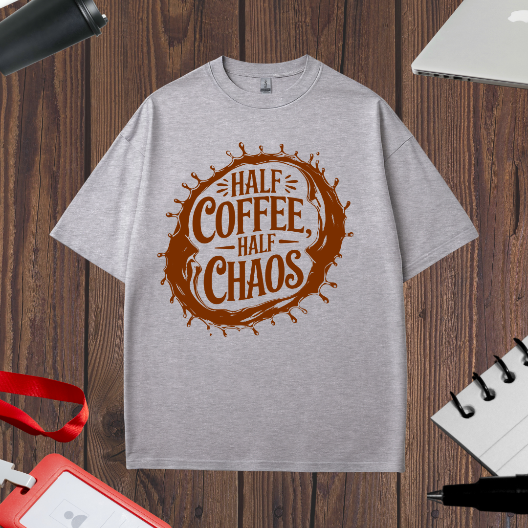 HALF COFFEE HALF CHAOS