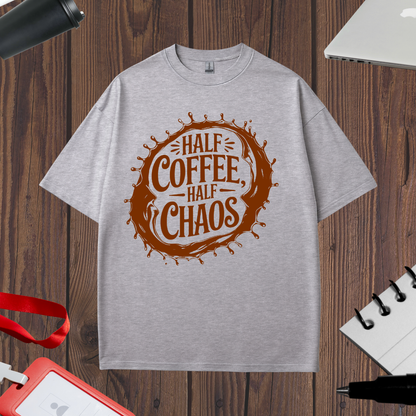HALF COFFEE HALF CHAOS