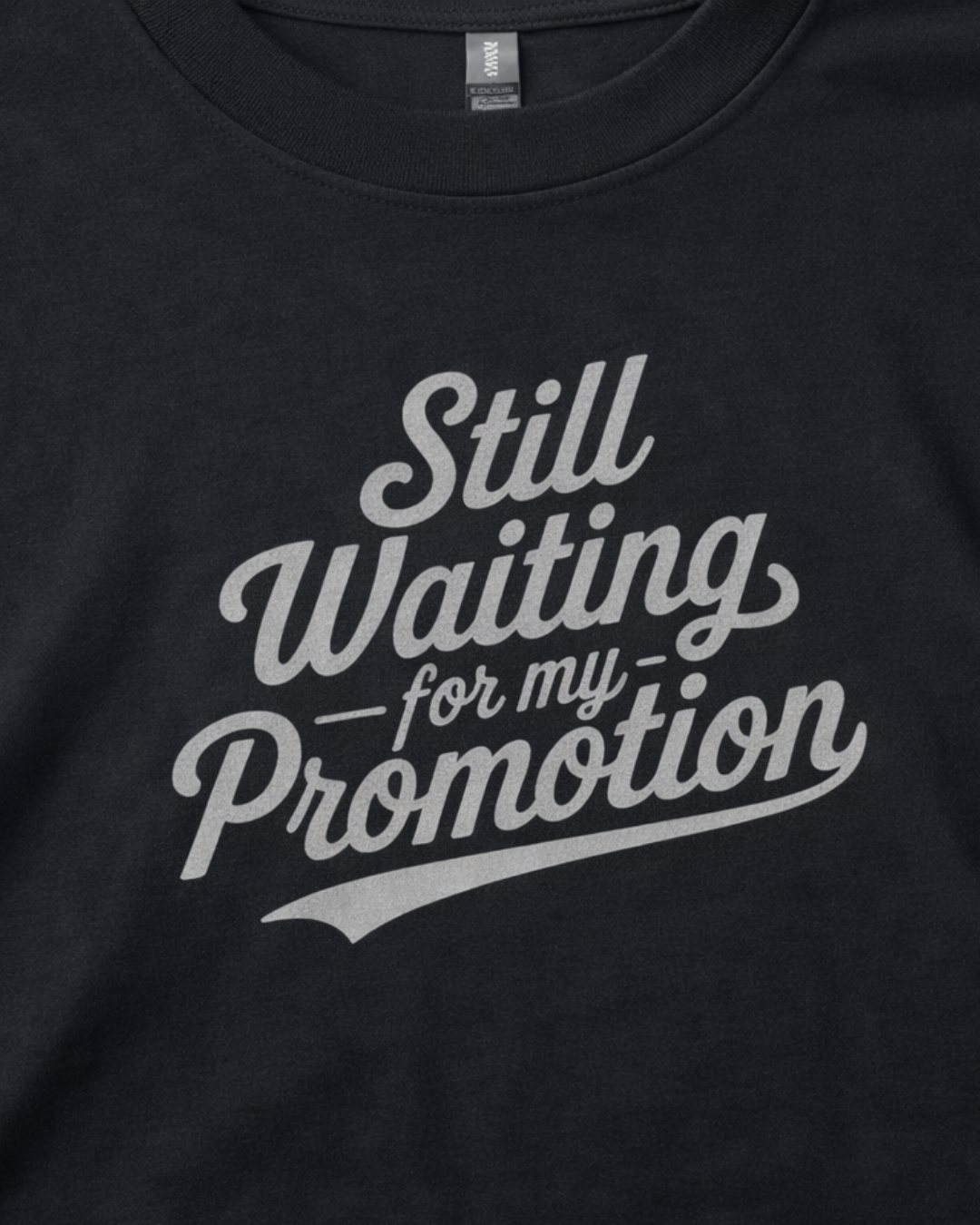 STILL WAITING FOR MY PROMOTION