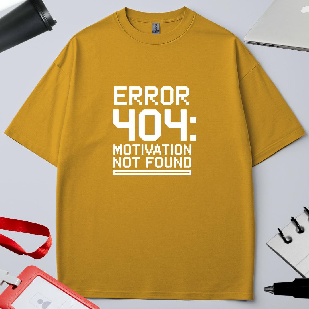 ERROR 404: MOTIVATION NOT FOUND