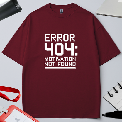 ERROR 404: MOTIVATION NOT FOUND