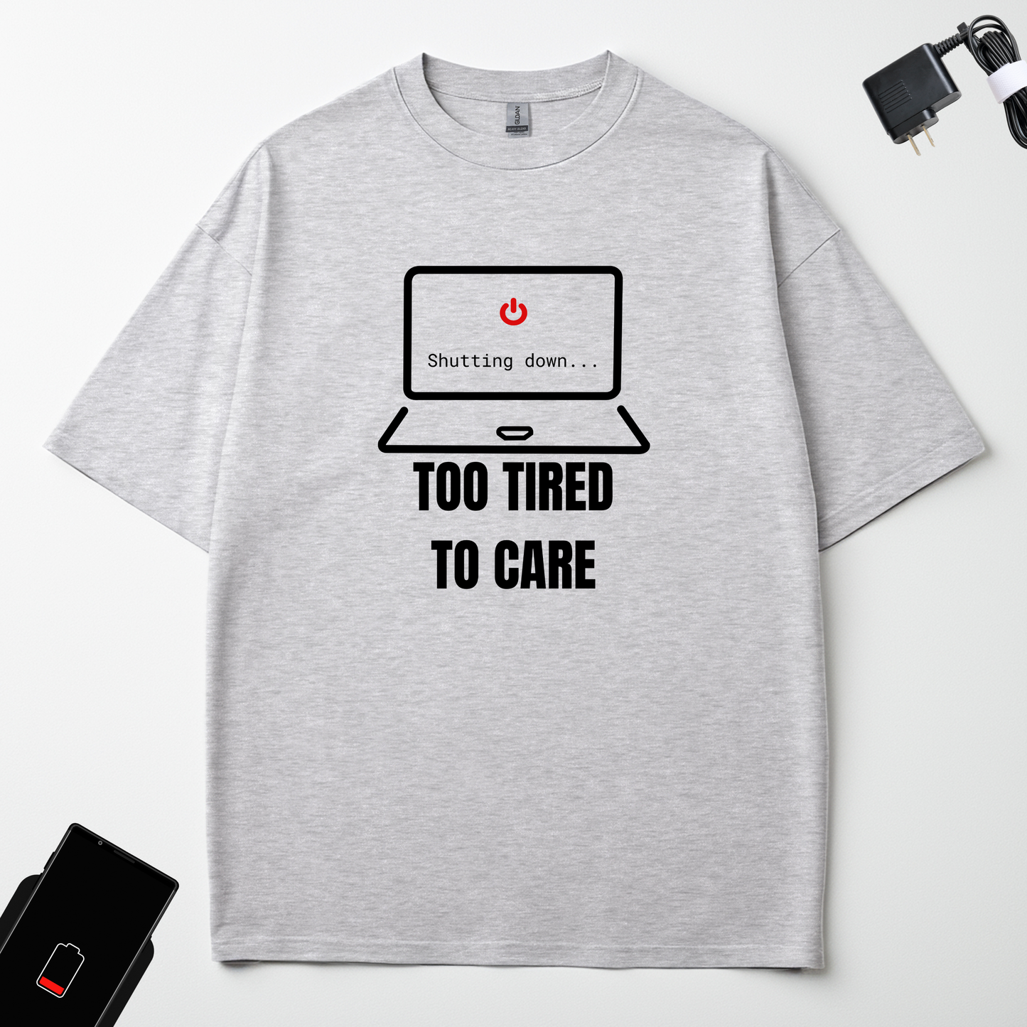 TOO TIRED TO CARE