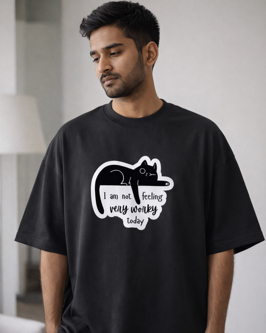 I AM NOT FEELING VERY WORKY TODAY