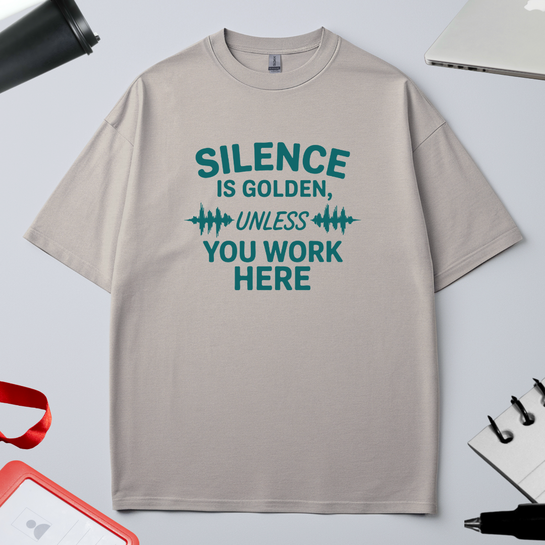 SILENCE IS GOLDEN