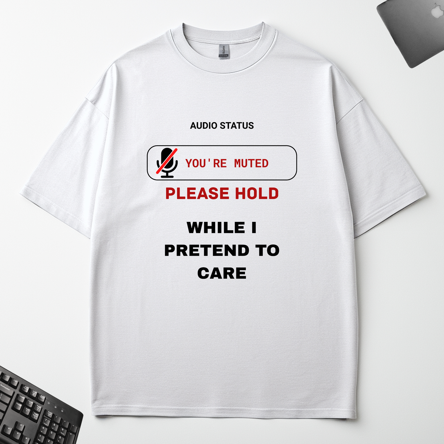 PLEASE HOLD - WHILE I PRETEND TO CARE