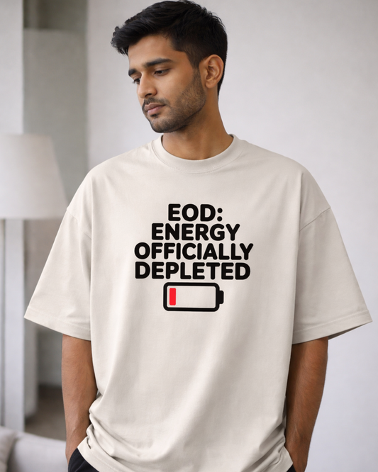 Unisex Oversized Classic T-Shirt - EOD :  Energy Officially Depleted"