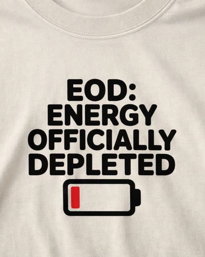 EOD: ENERGY OFFICIALLY DEPLETED
