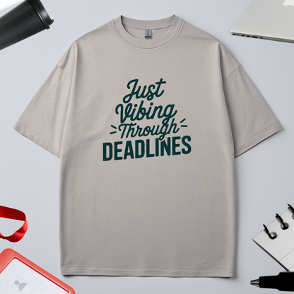 JUST VIBING THROUGH DEADLINES