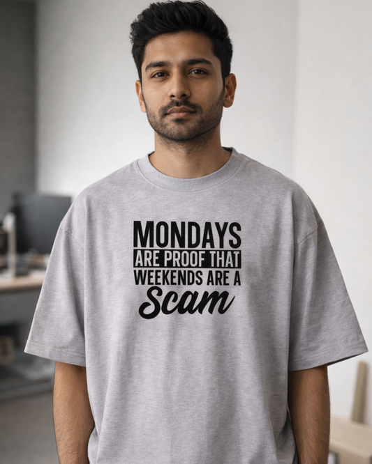 WEEKENDS ARE A SCAM