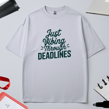 JUST VIBING THROUGH DEADLINES