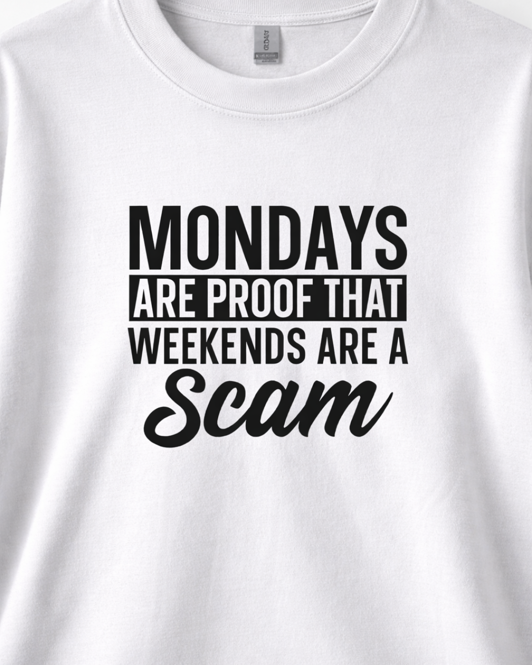 WEEKENDS ARE A SCAM