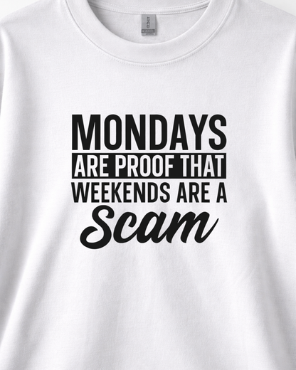 WEEKENDS ARE A SCAM