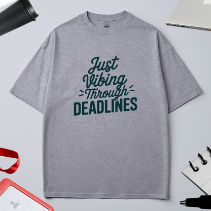 JUST VIBING THROUGH DEADLINES