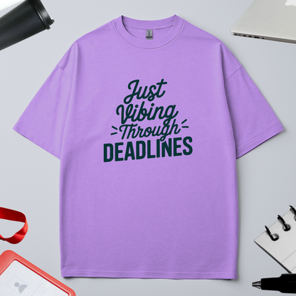 JUST VIBING THROUGH DEADLINES