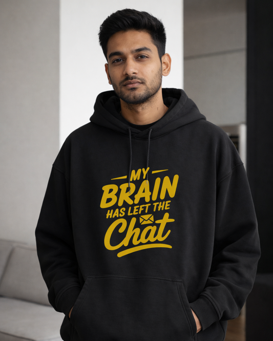 MY BRAIN HAS LEFT THE CHAT