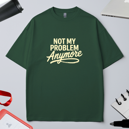 NOT MY PROBLEM ANYMORE