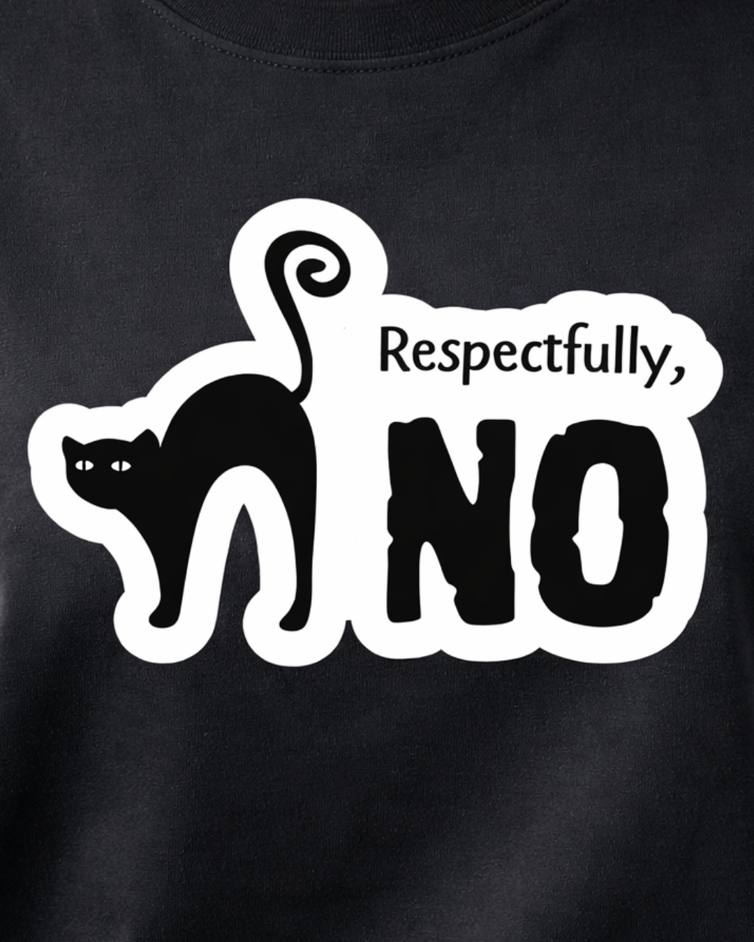 RESPECTFULLY - NO