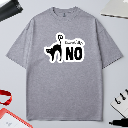 RESPECTFULLY - NO