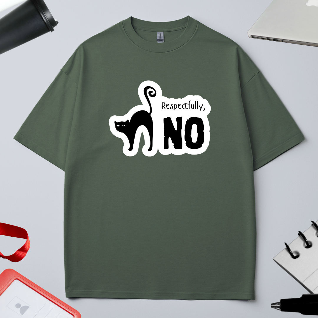 RESPECTFULLY - NO