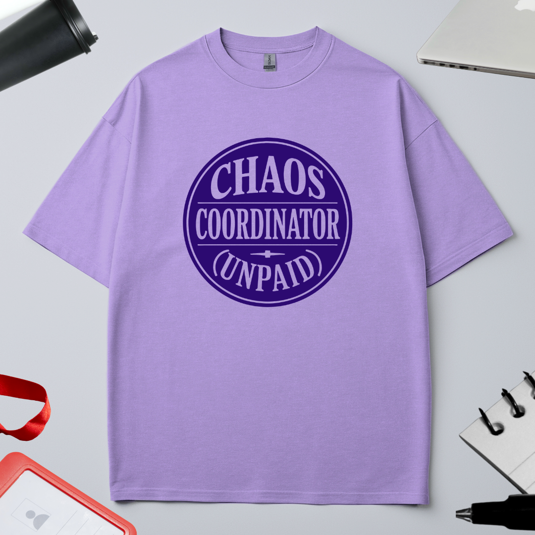 Unisex Oversized Classic T-Shirt -" Chaos Co-Ordinator Unpaid"
