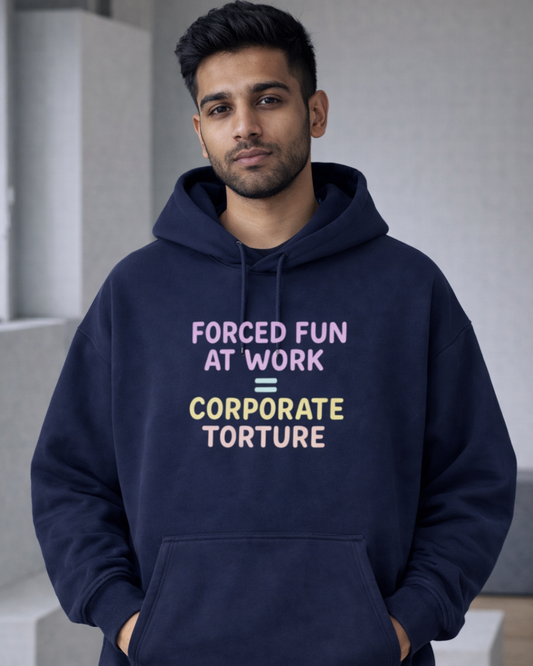 FORCED FUN AT WORK = CORPORATE TORTURE