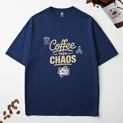 COFFEE THEN CHAOS