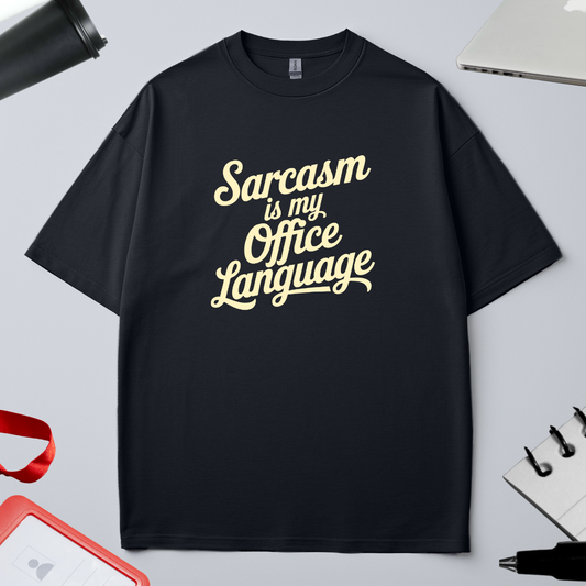 Unisex Oversized Classic T-Shirt - "Sarcasm is my office language"