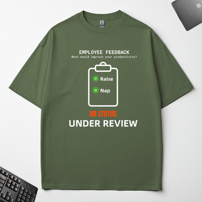 EMPLOYEE FEEDBACK : NEED RAISE AND NAP