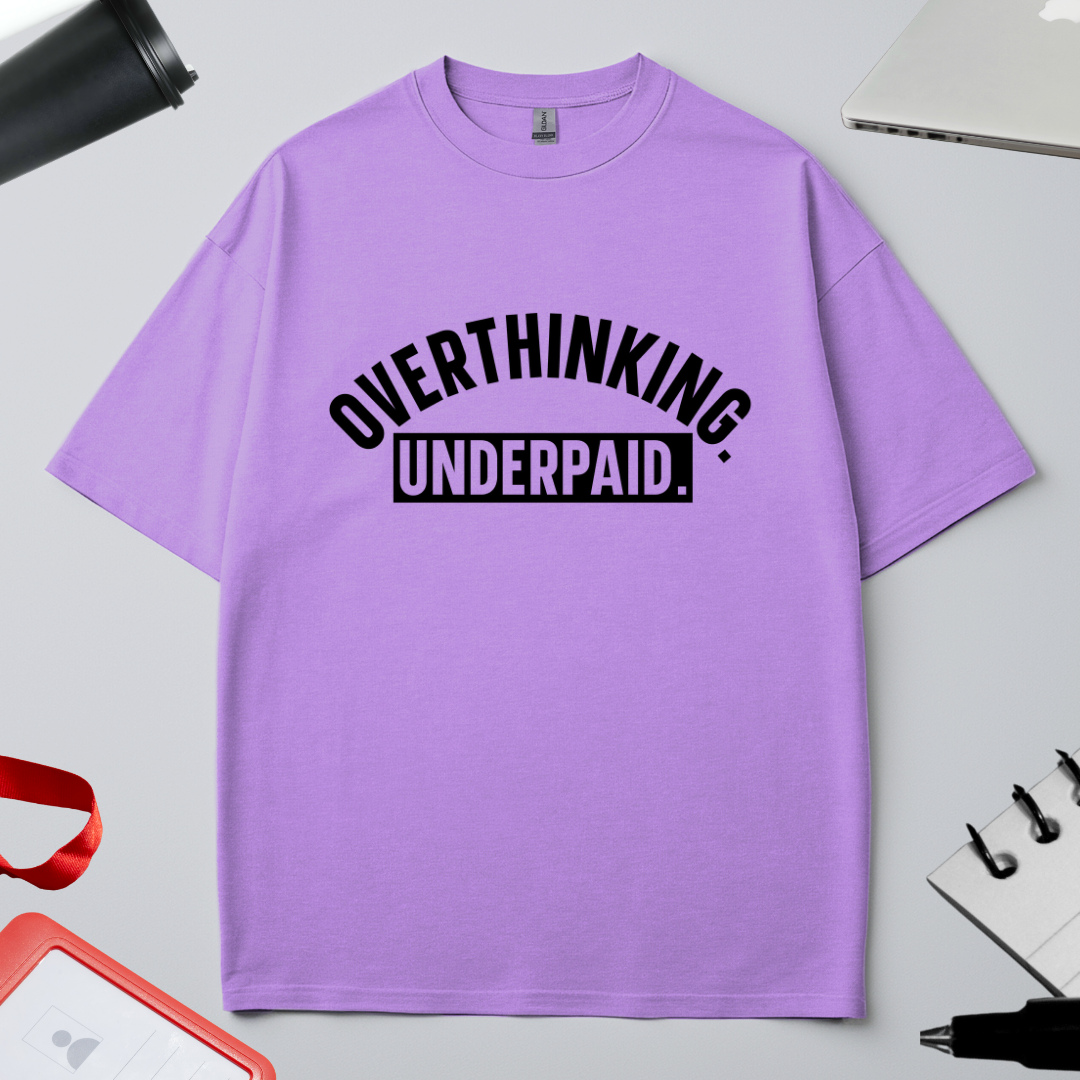 Unisex Oversized Classic T-Shirt - "OVERTHINKING UNDERPAID"