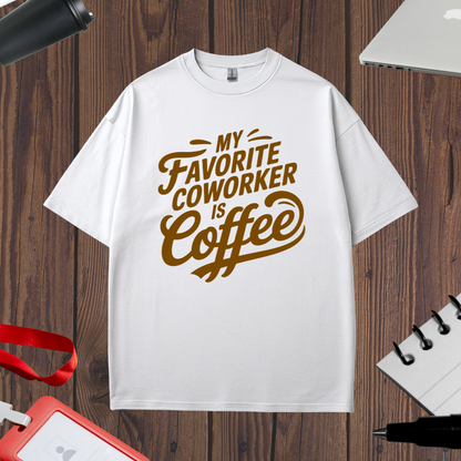 COFFEE - FAVORITE CO-WORKER