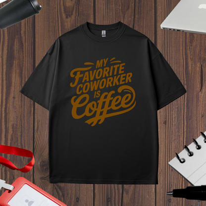 COFFEE - FAVORITE CO-WORKER