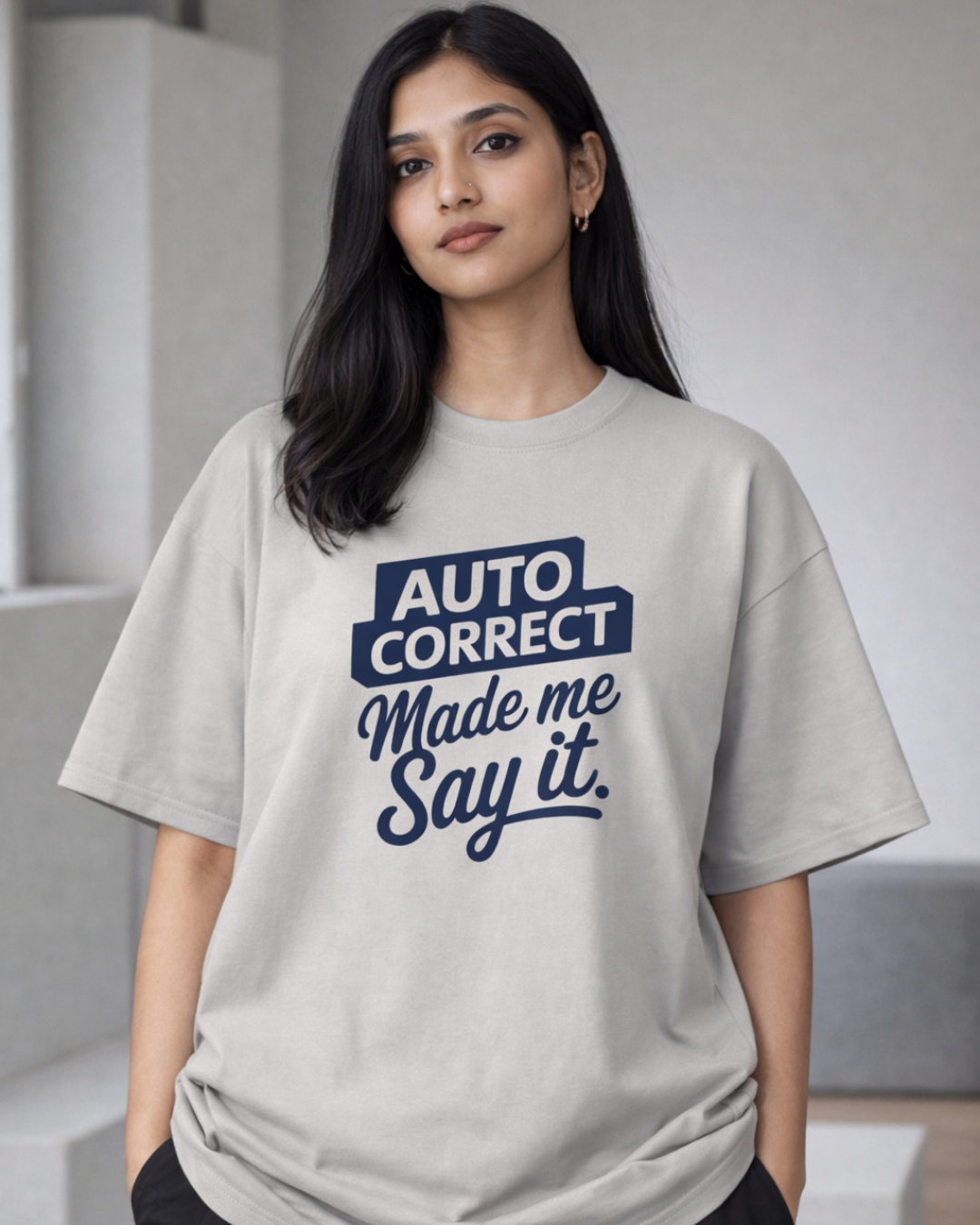 AUTO CORRECT MADE ME SAY IT