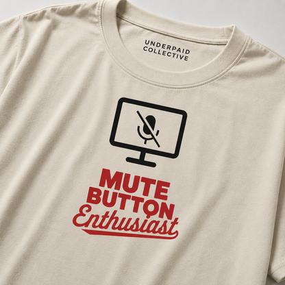 MUTE BUTTON ENTHUSIAST