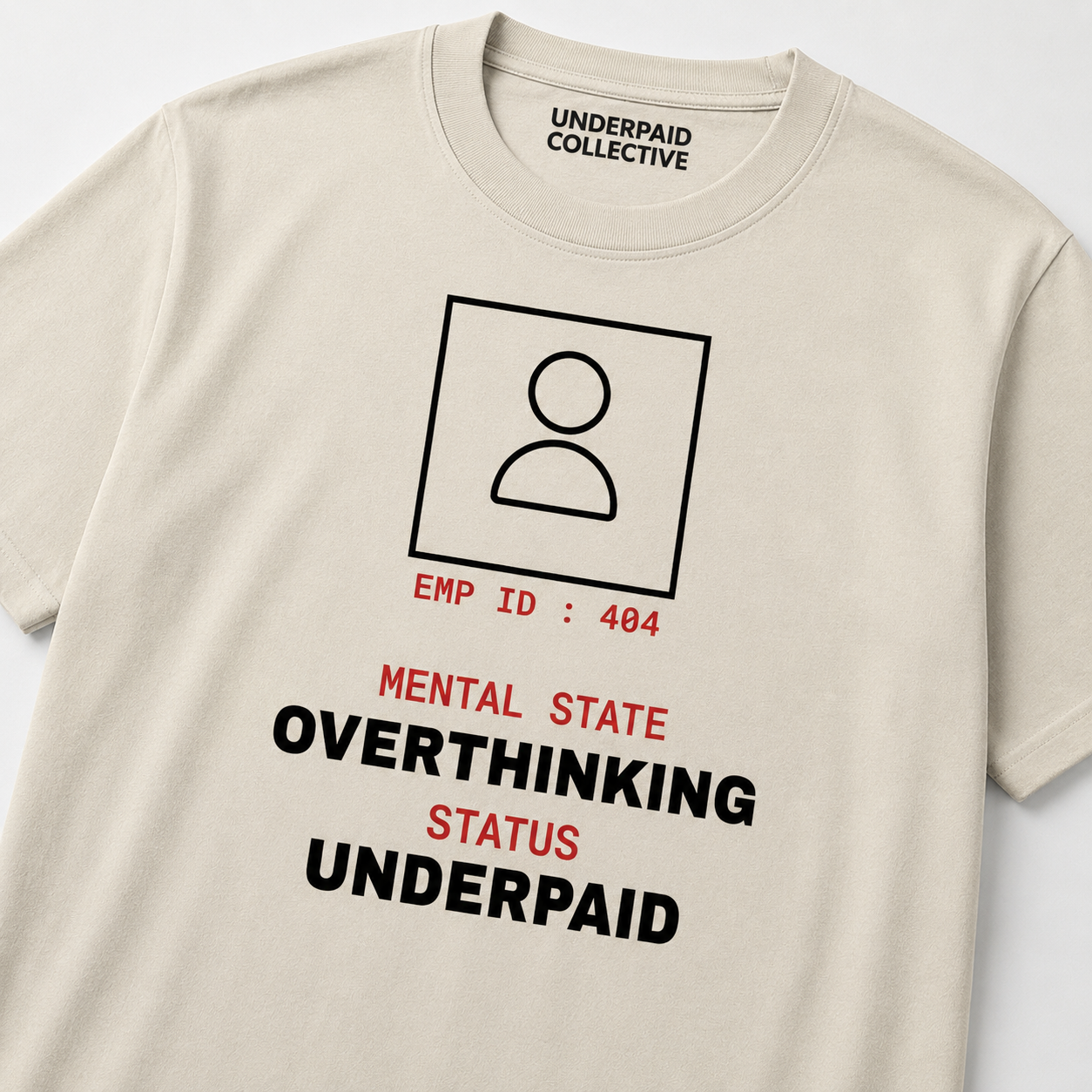 OVERTHINKING. UNDERPAID.
