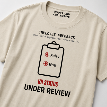 EMPLOYEE FEEDBACK : NEED RAISE AND NAP