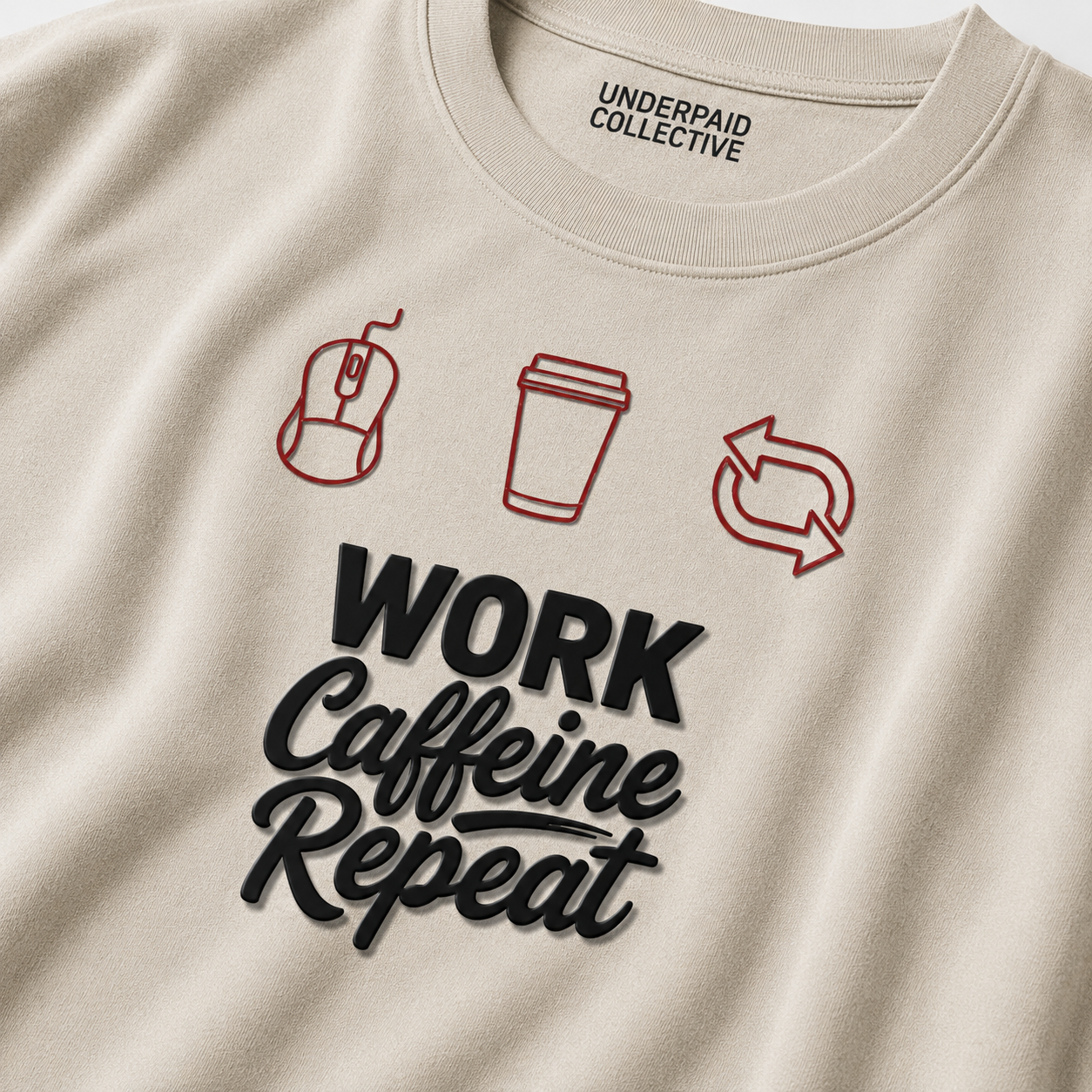 WORK CAFFEINE REPEAT